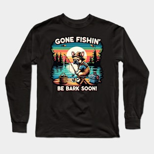 Gone Fishin Be Bark Soon French Bulldog Long Sleeve T-Shirt